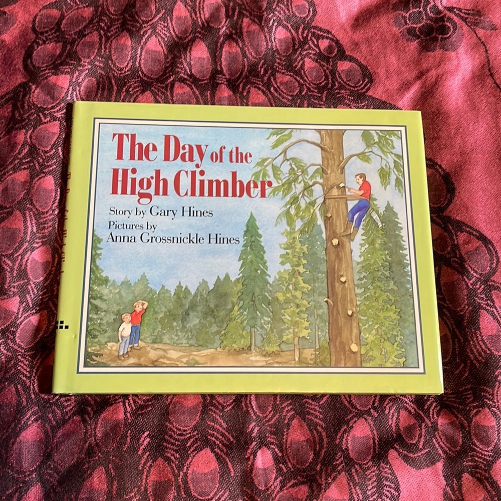 Vintage The Day of the High Climber Gary Hines and Anna G. Hines 1994